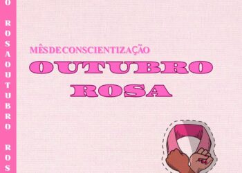 Mês de Conscientização – OUTUBRO ROSA