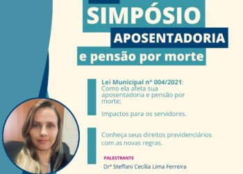 1° Simpósio de Aposentadoria e Pensão por Morte.