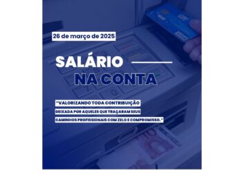 TÁ NA CONTA! Pagamento do mês de março/25 Efetivado